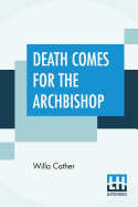 Death Comes For The Archbishop