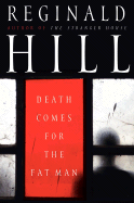 Death Comes for the Fat Man - Hill, Reginald