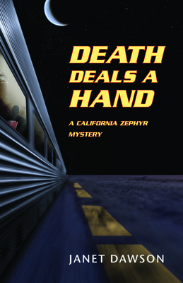Death Deals a Hand: A California Zephyr Mystery - Dawson, Janet