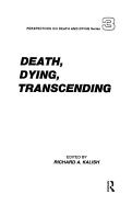 Death, Dying, Transcending: Views from Many Cultures