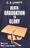 Death Graduation to Glory