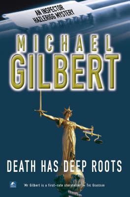Death Has Deep Roots - Gilbert, Michael