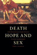 Death, Hope and Sex: Steps to an Evolutionary Ecology of Mind and Morality
