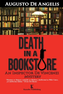 Death in a Bookstore - De Angelis, Augusto, and Sinclair, Joshua (Foreword by)