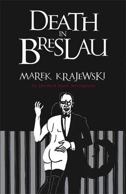 Death in Breslau - Krajewski, Marek, and Stok, Danusia (Translated by)