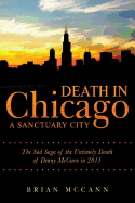 Death in Chicago a Sanctuary City: The Sad Saga of the Untimely Death of Denny McGurn in 2011