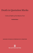 Death in Quotation Marks: Cultural Myths of the Modern Poet