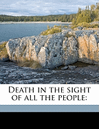 Death in the Sight of All the People