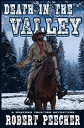 Death in the Valley: A Western Frontier Adventure