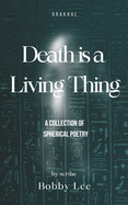 death is a living thing: a collective stream of spherical poems inspired by orakhal