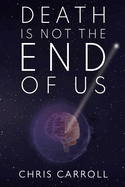 Death is Not the End of Us
