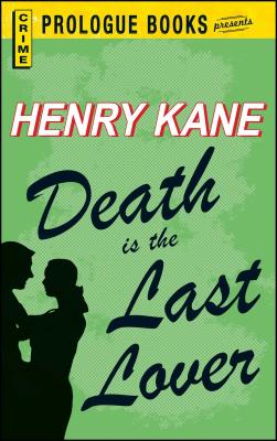 Death Is the Last Lover - Kane, Henry