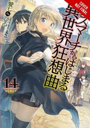 Death March to the Parallel World Rhapsody, Vol. 14 (Light Novel): Volume 14