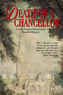 Death of a Chancellor: A Murder Mystery Featuring Lord Francis Powerscourt