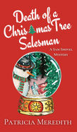 Death of a Christmas Tree Salesman: A Sam Shovel Mystery