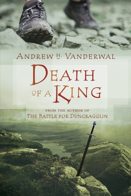 Death of a King - Vanderwal, Andrew H
