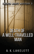 Death of a Well-Travelled Man