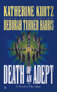 Death of an Adept - Kurtz, Katherine, and Harris, Deborah Turner