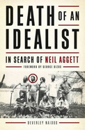 Death of an Idealist: In Search of Neil Aggett