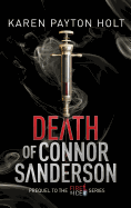 Death of Connor Sanderson: Prequel to the Fire & Ice Series