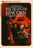 Death of Lincoln: A Picture History of the Assassination - Hayman, LeRoy