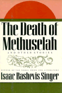 Death of Methuselah - Singer, Isaac Bashevis
