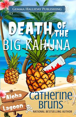 Death of the Big Kahuna - Bruns, Catherine