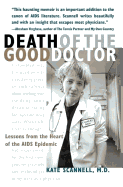 Death of the Good Doctor: Lessons from the Heart of the AIDS Epidemic