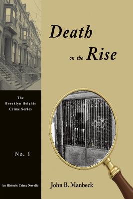 Death on the Rise: A Crime Novella - Smollon, Gail, and Manbeck, John B