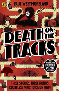 Death on the Tracks: The Interactive Murder Puzzle Mysteries