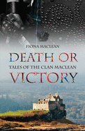 Death or Victory: Tales of the Clan Maclean