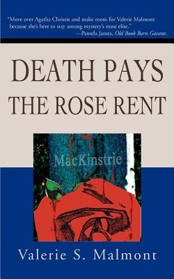 Death Pays the Rose Rent - Malmont, Valerie S