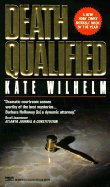 Death Qualified - Wilhelm, Kate