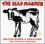 Death Rides a Pale Cow: The Ultimate Collection