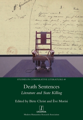 Death Sentences: Literature and State Killing - Morisi, ve (Editor), and Christ, Birte (Editor)