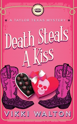 Death Steals A Kiss - Walton, Vikki