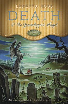 Death & the Gravedigger's Angel - Ross, Loretta