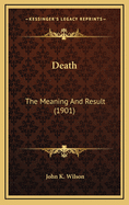 Death: The Meaning and Result (1901)