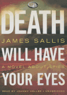 Death Will Have Your Eyes: A Novel about Spies