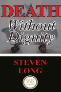 Death Without Dignity: America's Longest and Most Expensive Criminal Trial