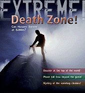 Death Zone!: Can Humans Survive at 8,000 Metres?. Ross Piper