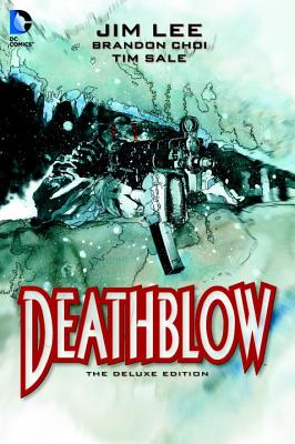Deathblow Deluxe Edition - Choi, Brandon