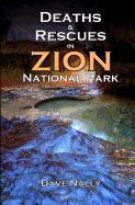 Deaths and Rescues in Zion National Park: (2nd Edition)