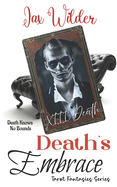 Death's Embrace: A Hunted Past, Second Chance, Supernaturally guided, Short Romance