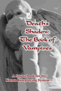 Death's Shadow: The Book of Vampires: A Sourcebook for the Karma Roleplaying System