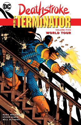 Deathstroke, the Terminator Vol. 5: World Tour - Wolfman, Marv