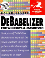 Debabelizer for Windows and Macintosh Visual QuickStart Guide - Hester, Nolan