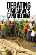 Debating Zimbabwe's Land Reform - Scoones, Ian