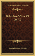 Debenham's Vow V1 (1870)