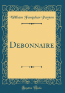 Debonnaire (Classic Reprint)